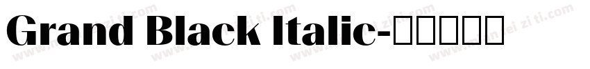 Grand Black Italic字体转换